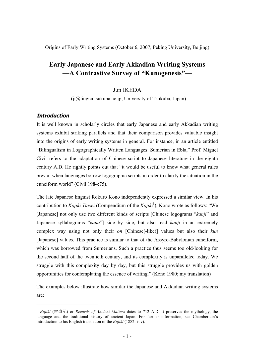 Early Japanese and Early Akkadian Writing Systems —A Contrastive Survey of “Kunogenesis”—