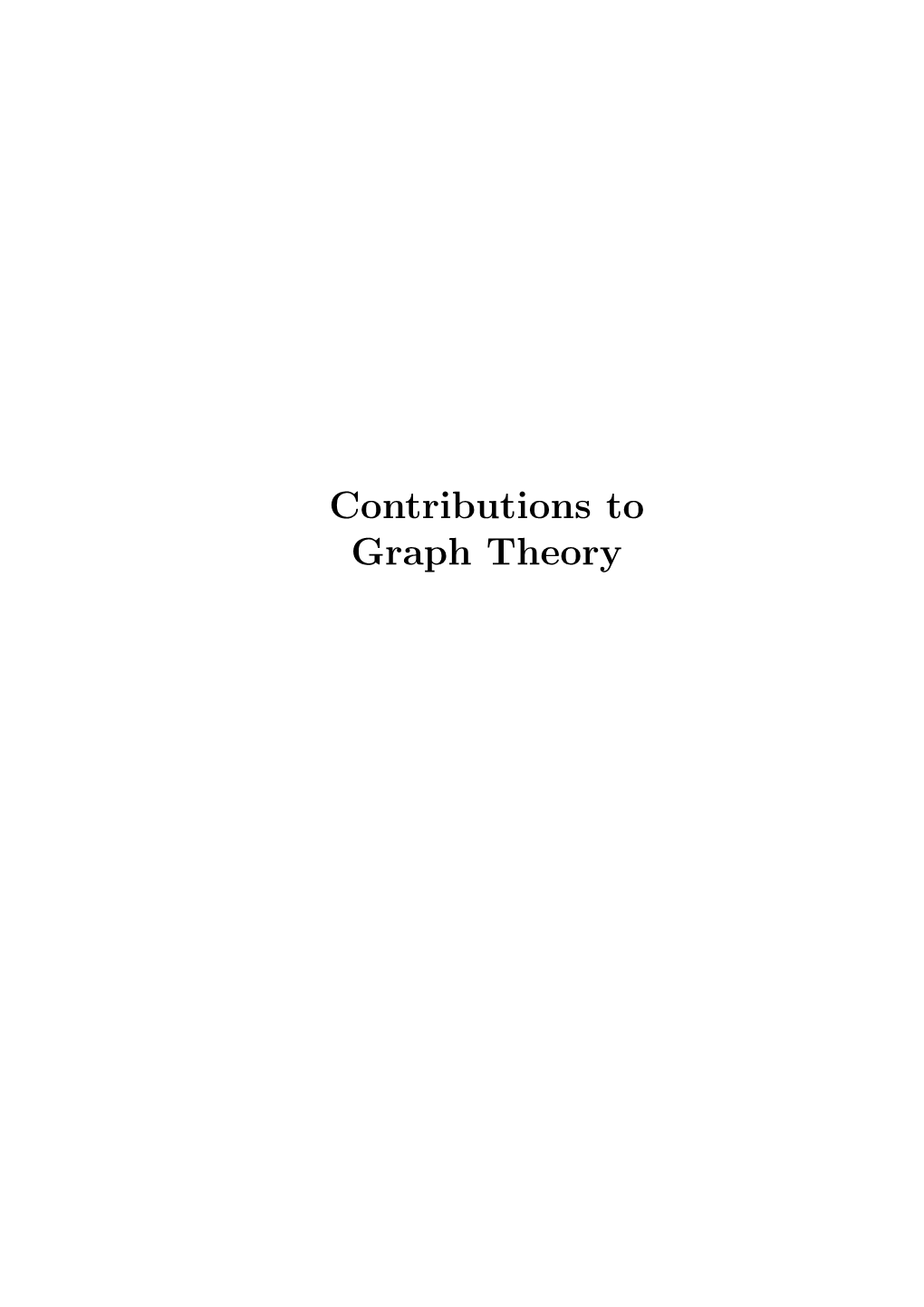 Contributions to Graph Theory