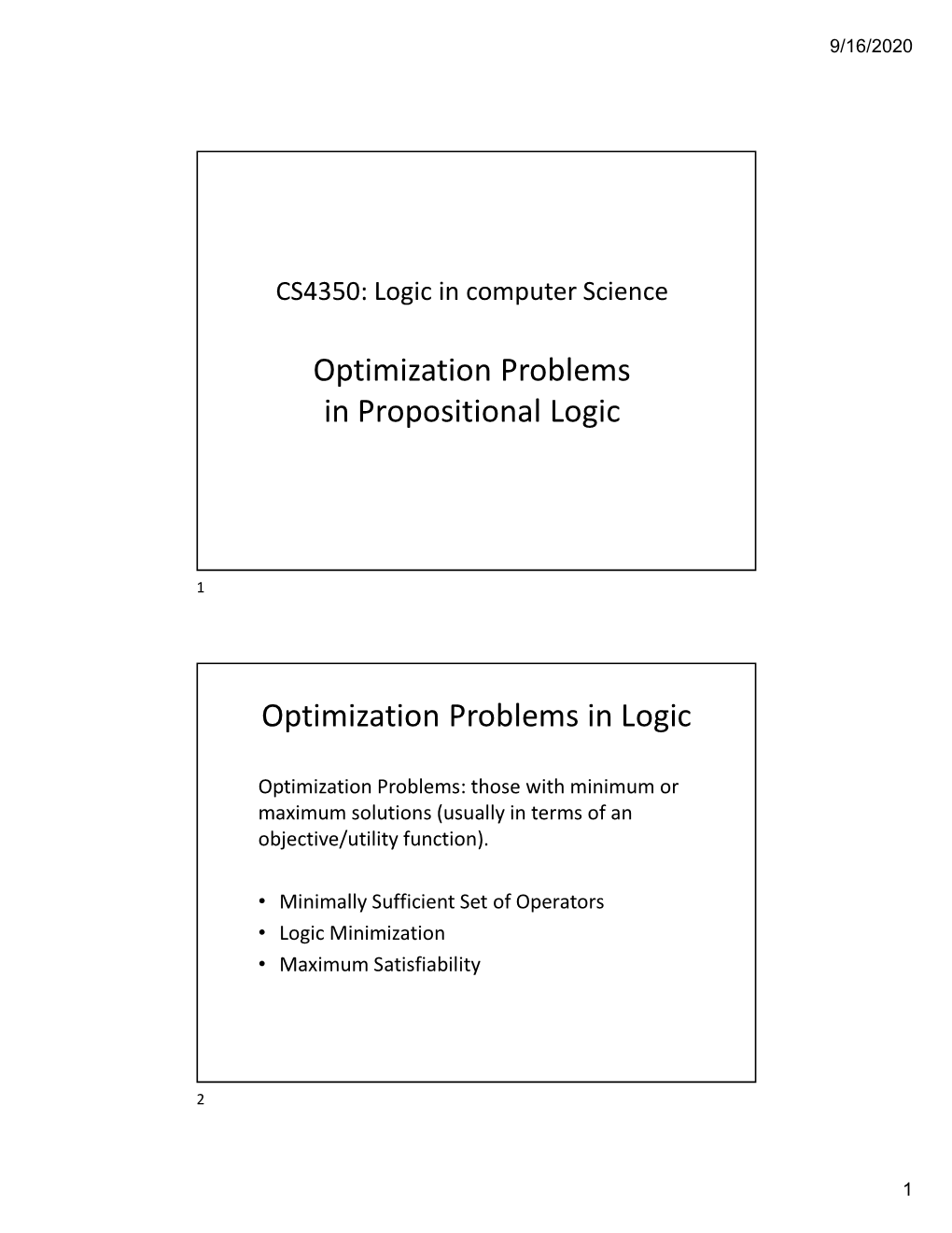 Optimization Problems in Propositional Logic Optimization