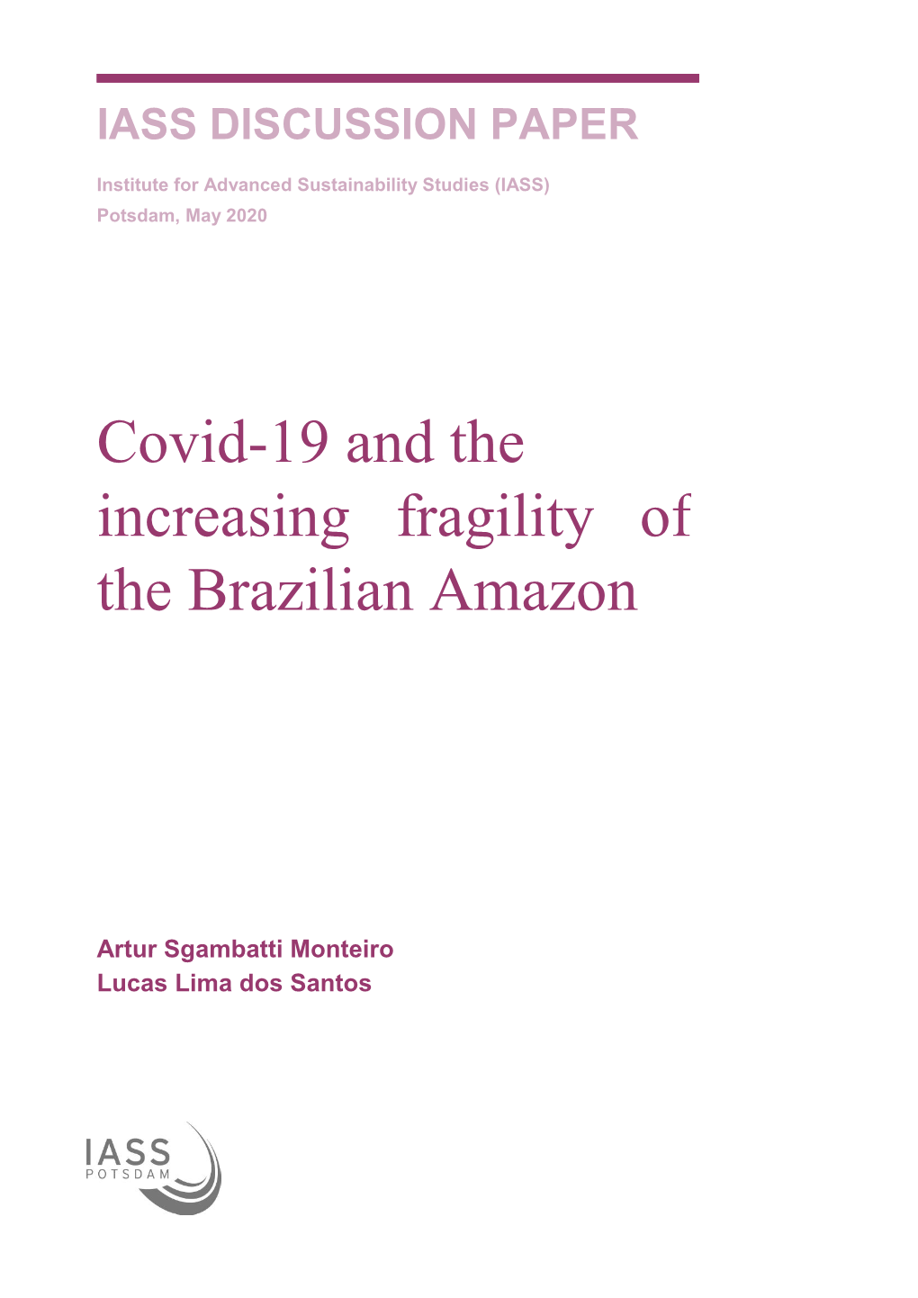 Covid-19 and the Increasing Fragility of the Brazilian Amazon