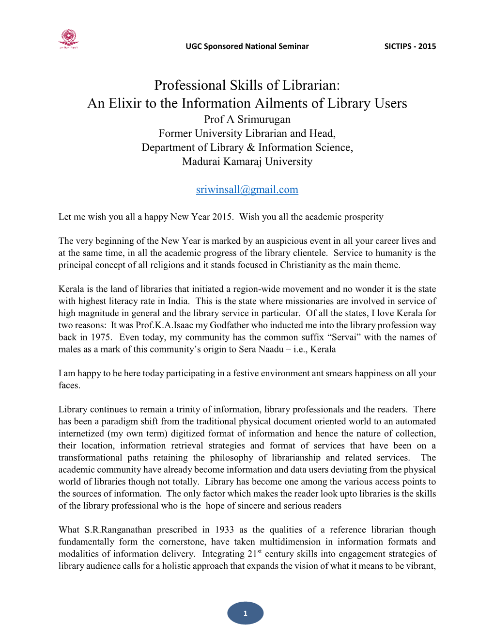 Professional Skills of Librarian: an Elixir to the Information Ailments Of