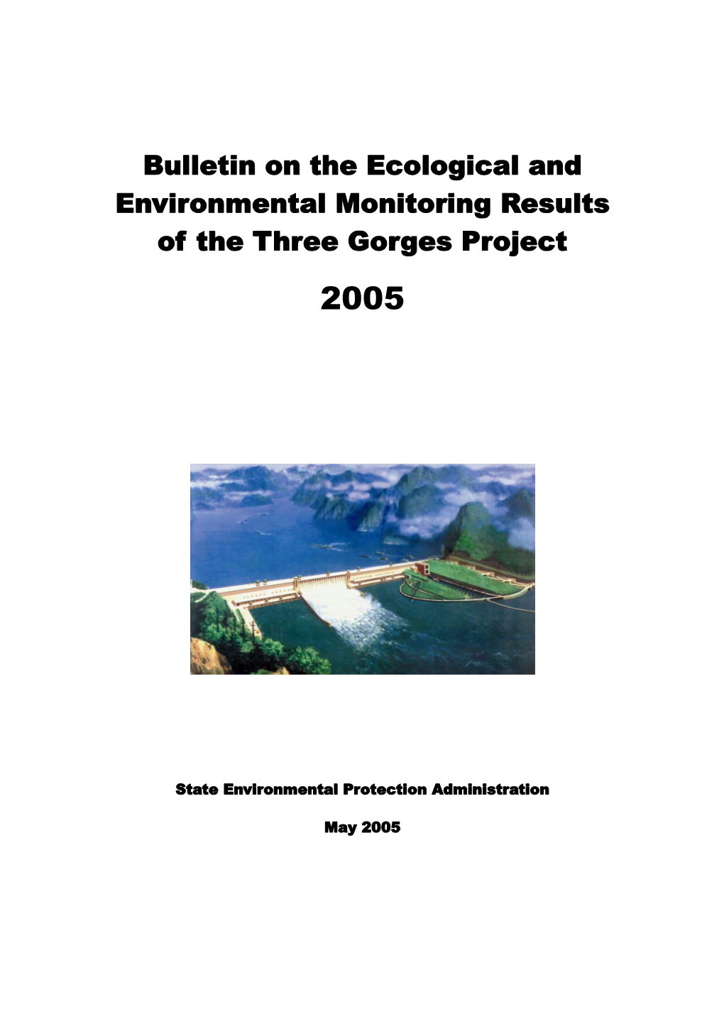 Bulletin on the Ecological and Environmental Monitoring Results of the Three Gorges Project 2005