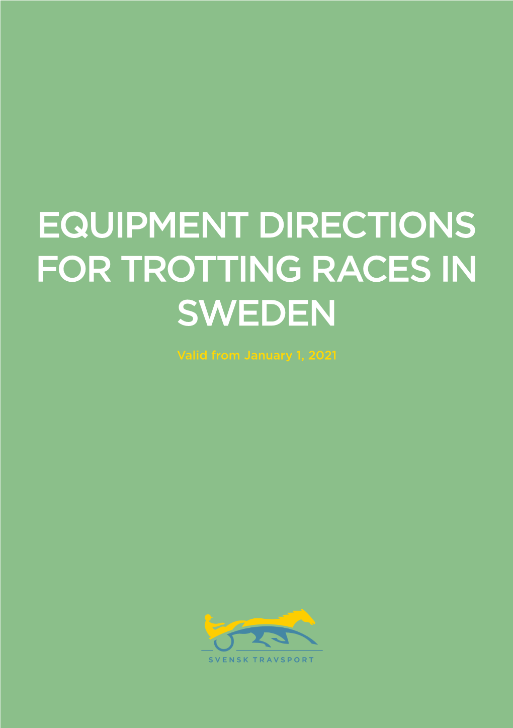 Equipment Directions for Trotting Races in Sweden