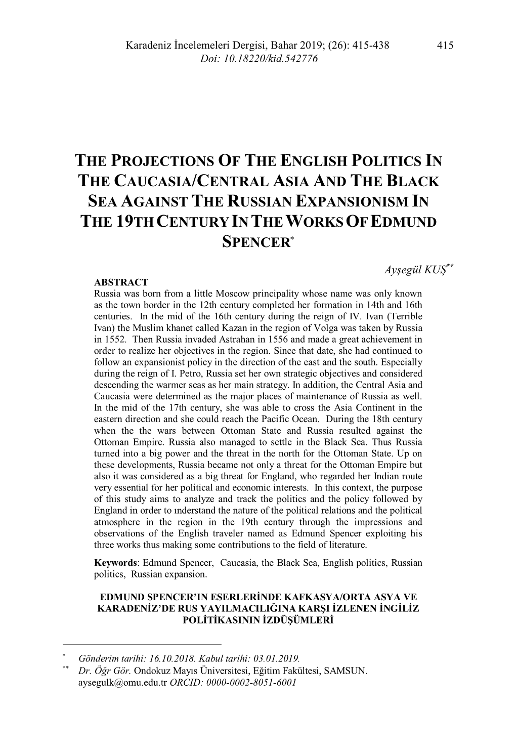 The Projections of the English Politics in the Caucasia/Central Asia and the Black Sea Against the Russian Expansionism in the 1