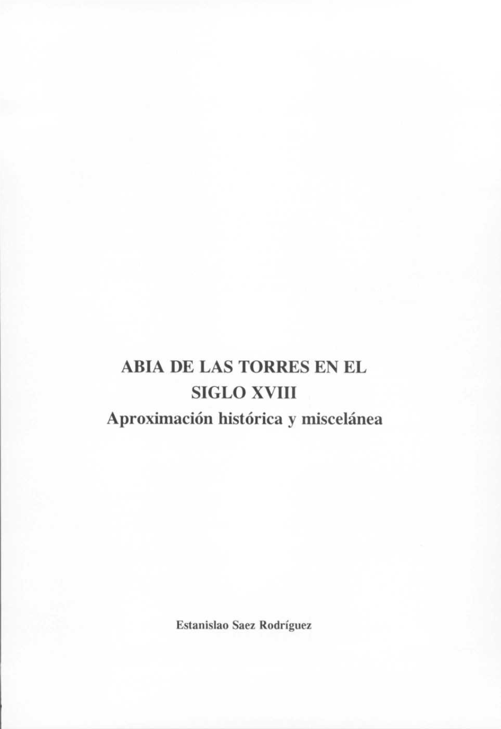 ABIA DE LAS TORRES EN EL SIGLO XVIII Aproximación Histórica Y Miscelánea