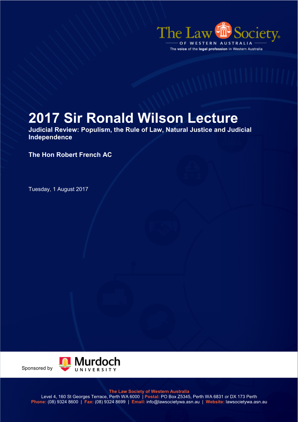 2017 Sir Ronald Wilson Lecture Judicial Review: Populism, the Rule of Law, Natural Justice and Judicial Independence
