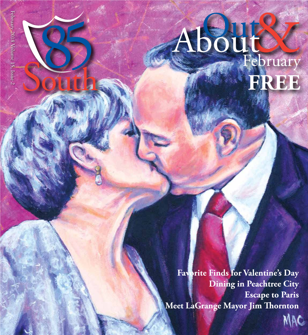 February 2018 Volume 15, Issue 2 February 2018 Visit Us at 85Southonline.Com out Page 1 Aboutfebruary& FREE