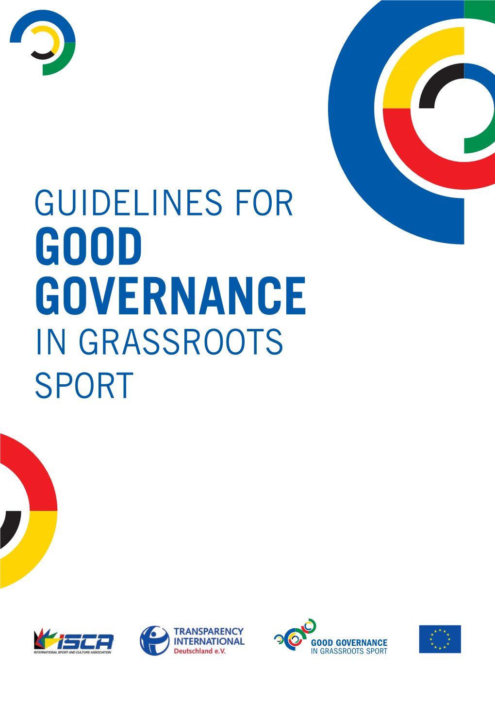 Guidelines for Good Governance in Grassroots Sport Colophon Title: Guidelines for Good Governance in Grassroots Sport