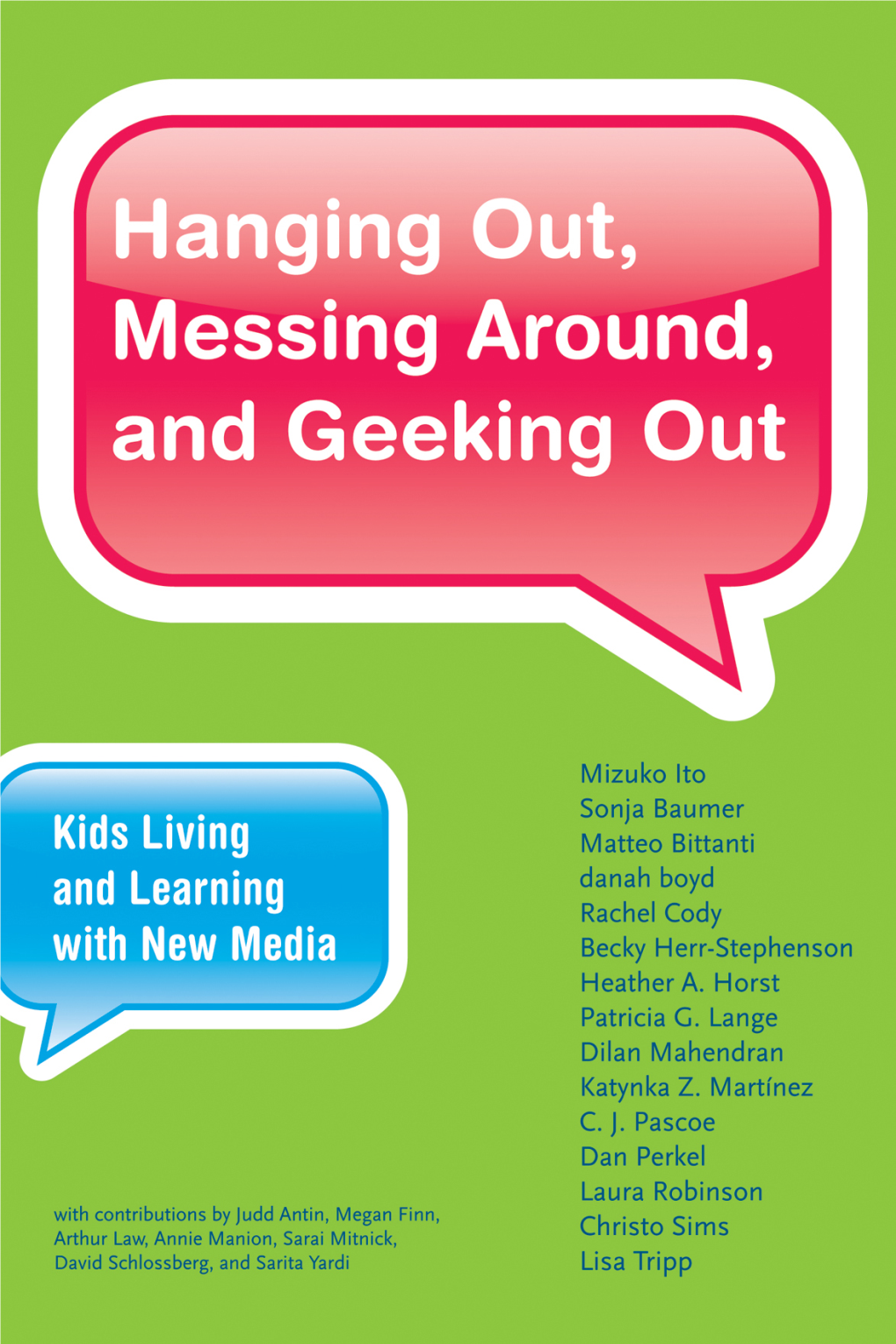 Hanging Out, Messing Around, and Geeking Out: Kids Living And