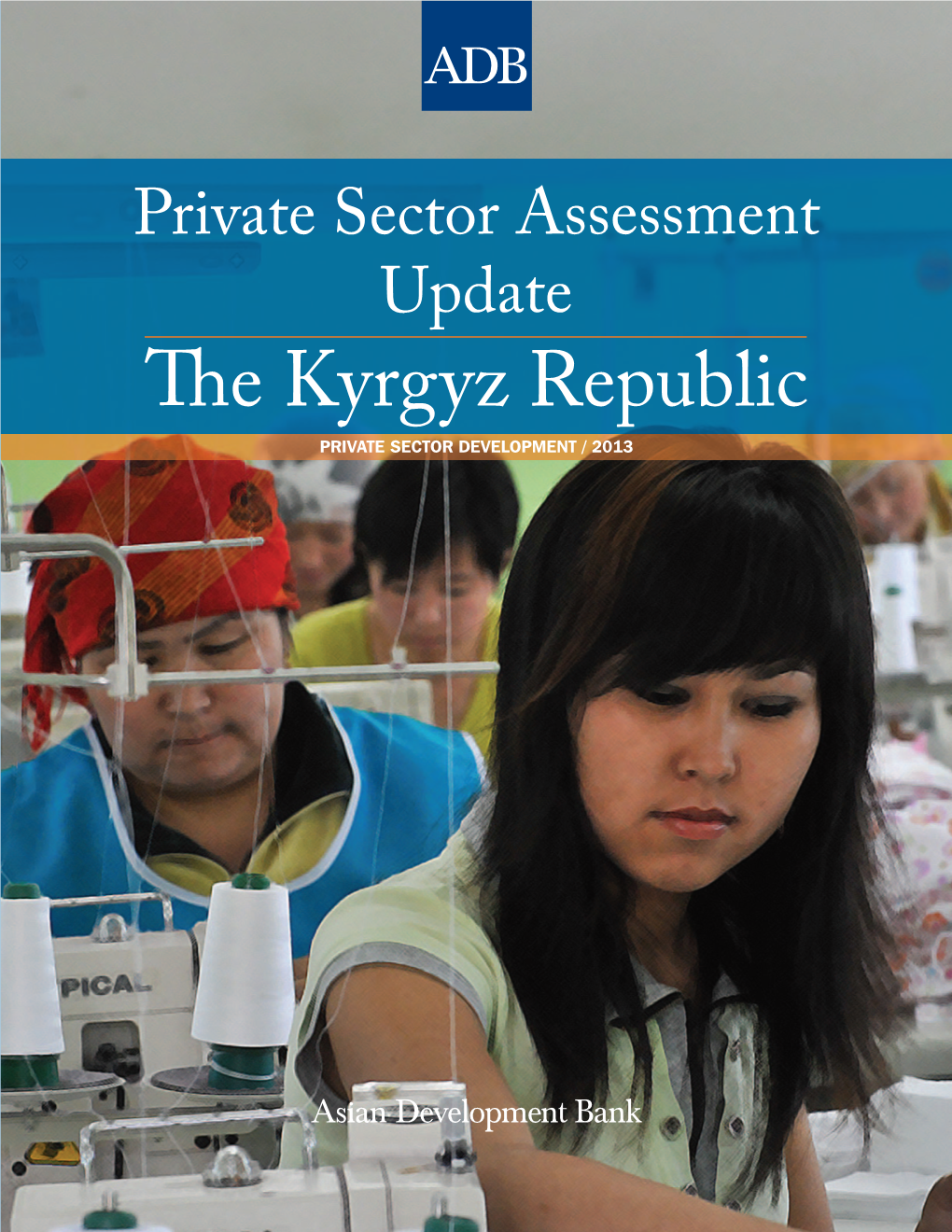 Private Sector Assessment Update: the Kyrgyz Republic