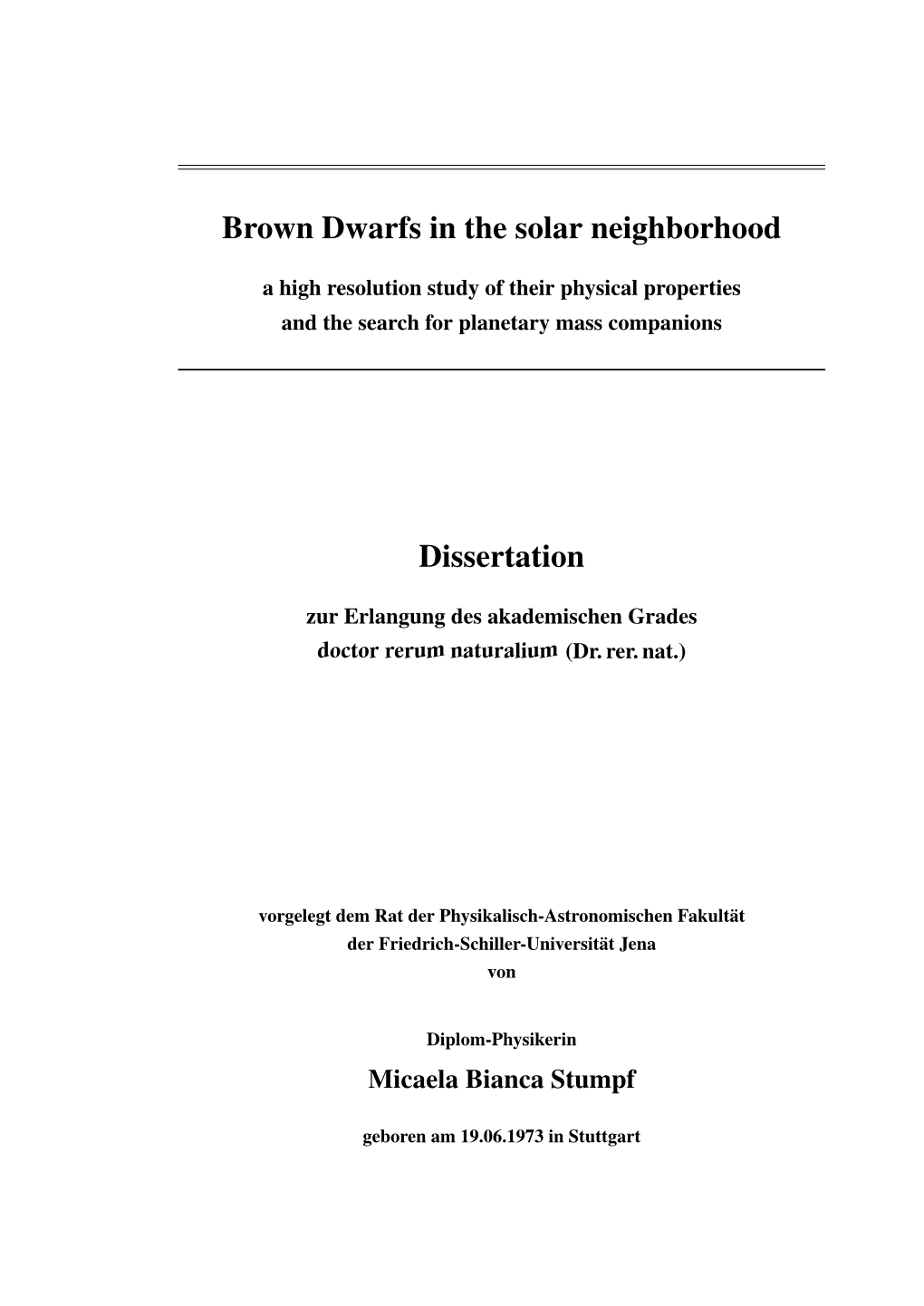 Brown Dwarfs in the Solar Neighborhood Dissertation