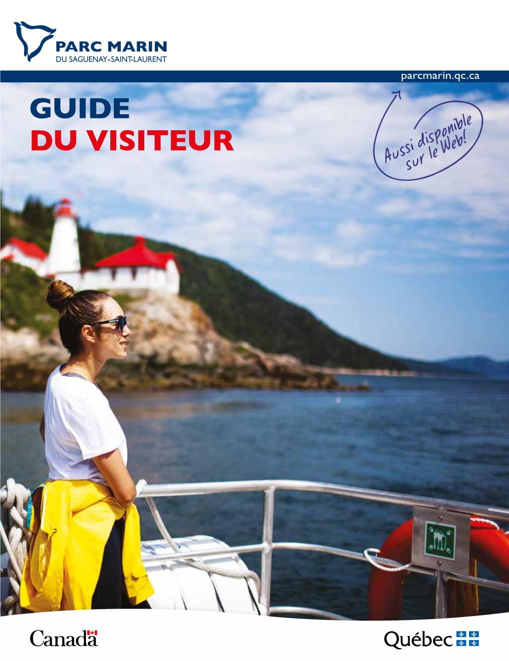 GUIDE DU VISITEUR AuIsur Disponible Le Web! BIENVENUE AU PARC MARIN DU SAGUENAY–SAINT-LAURENT! PHOTO 1 PHOTO