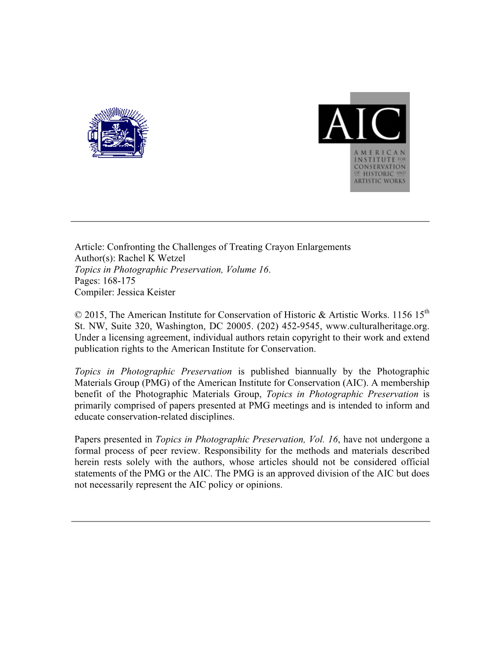 Article: Confronting the Challenges of Treating Crayon Enlargements Author(S): Rachel K Wetzel Topics in Photographic Preservation, Volume 16