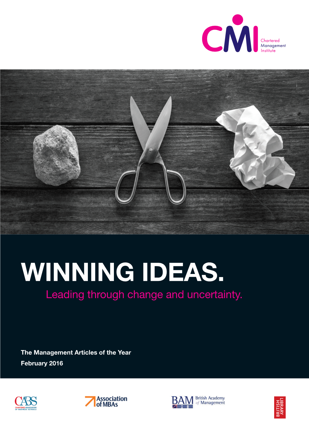 WINNING IDEAS. Leading Through Change and Uncertainty
