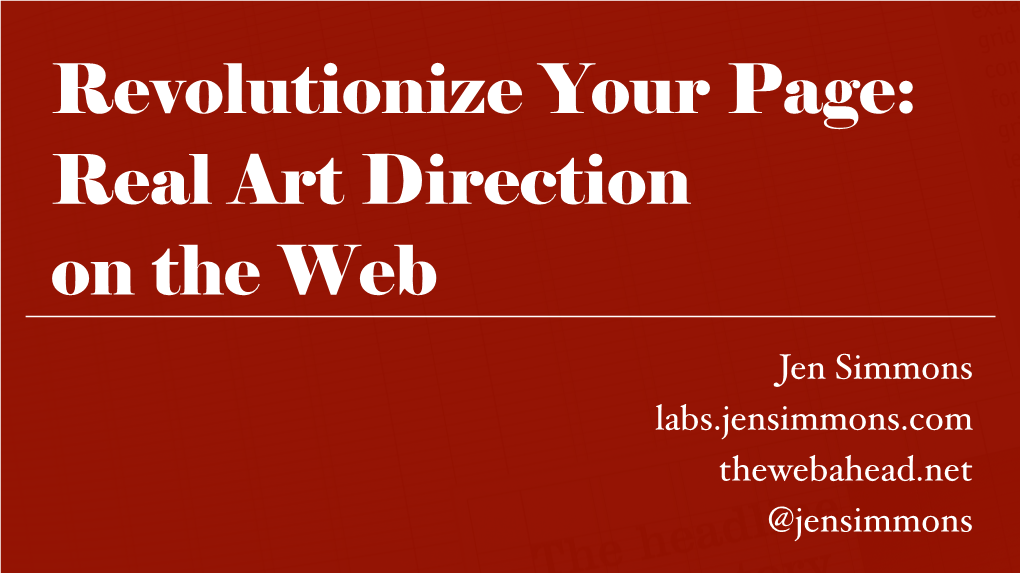 Jen Simmons Labs.Jensimmons.Com Thewebahead.Net @Jensimmons Art Direction Brand Conversation