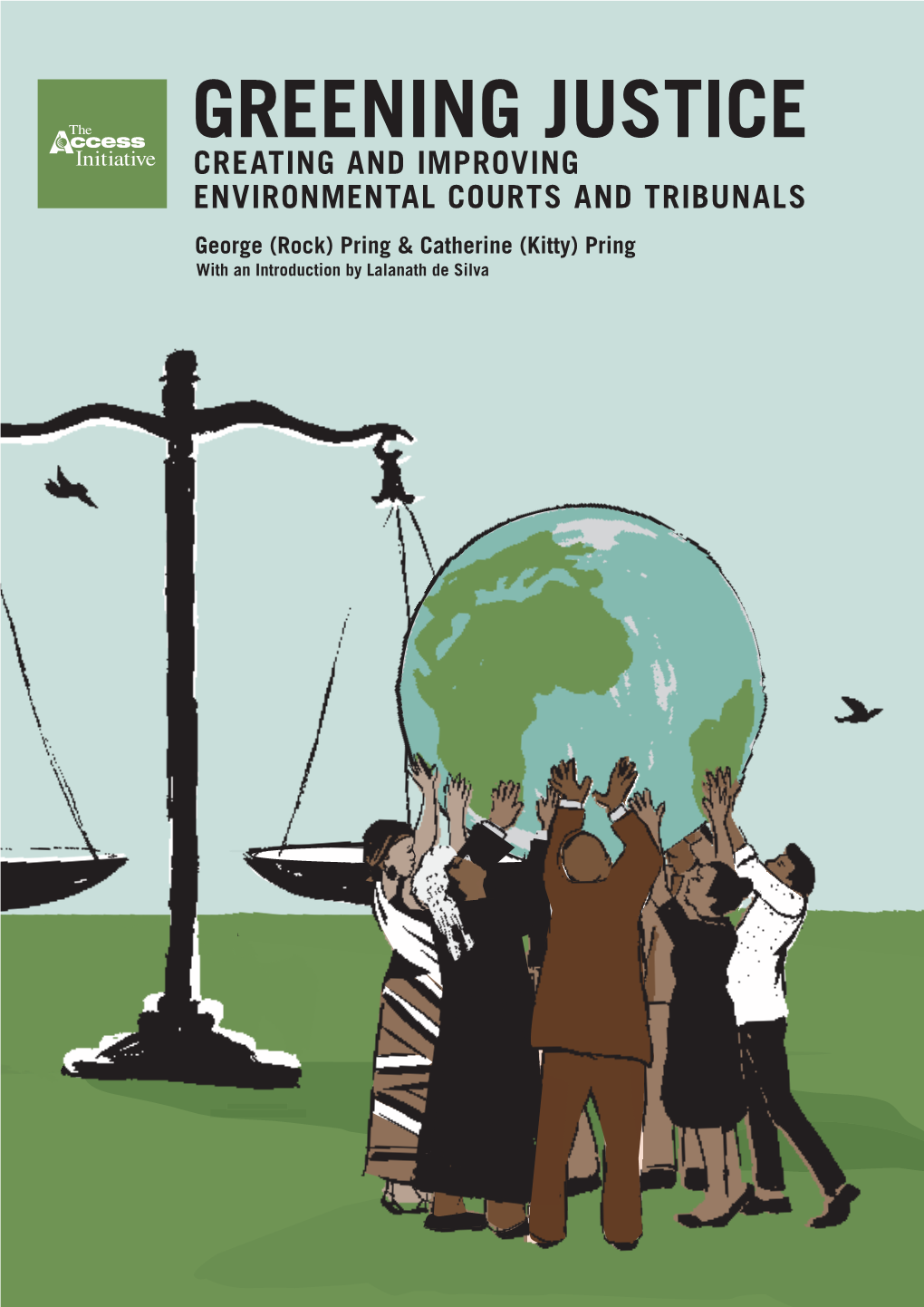 Greening Justice: Creating and Improving Environmental Courts and Tribunals