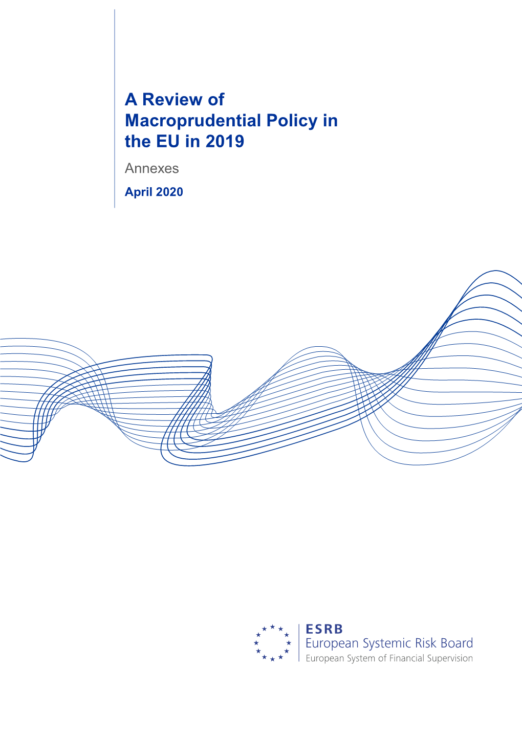 A Review of Macroprudential Policy in the EU in 2019 Annexes April 2020