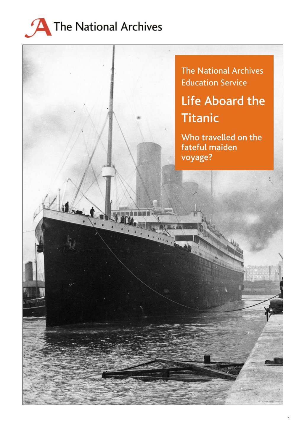 Life Aboard the Titanic Who Travelled on the Fateful Maiden Voyage?