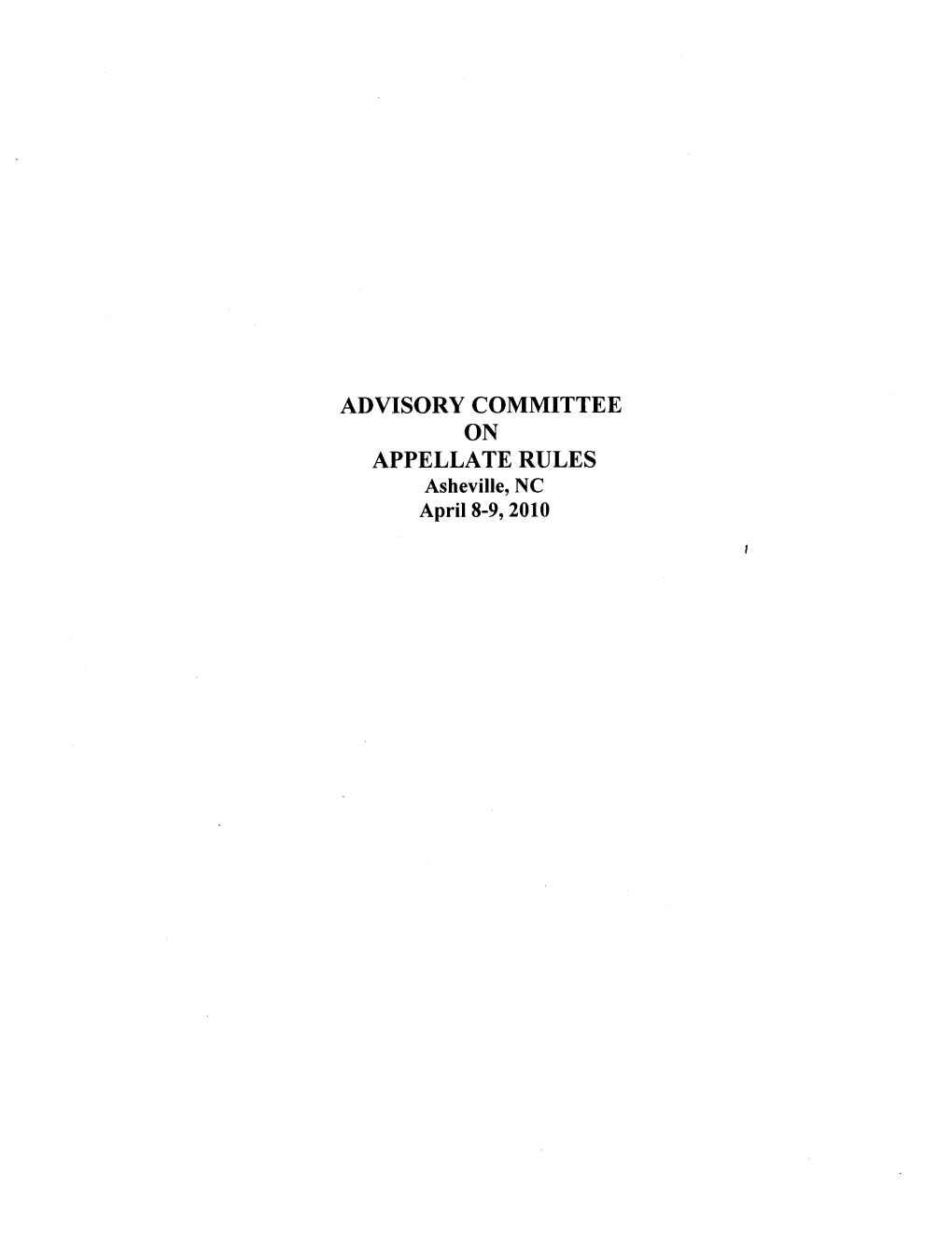 ADVISORY COMMITTEE on APPELLATE RULES Asheville, NC April 8-9, 2010