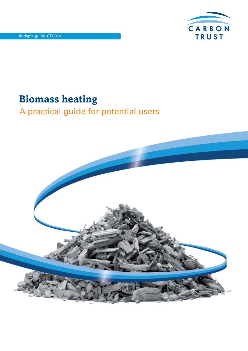 Biomass Heating: a Practical Guide for Potential Users 01