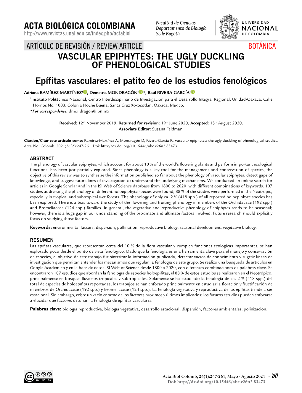 VASCULAR EPIPHYTES: the UGLY DUCKLING of PHENOLOGICAL STUDIES Epífitas Vasculares: El Patito Feo De Los Estudios Fenológicos