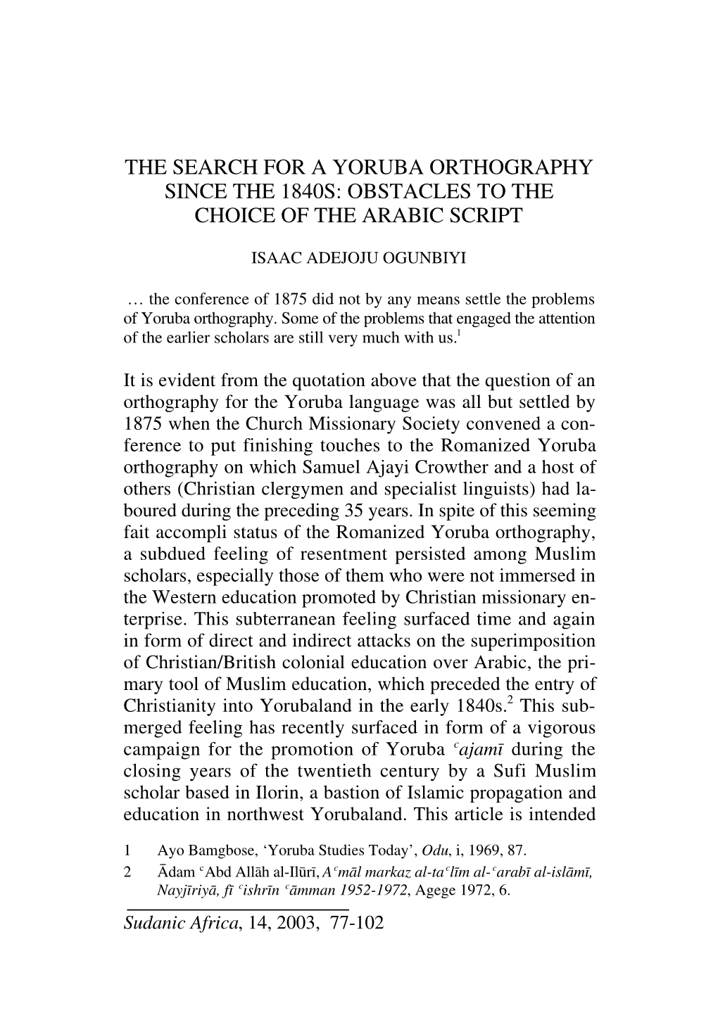 The Search for a Yoruba Orthography Since the 1840S: Obstacles to the Choice of the Arabic Script