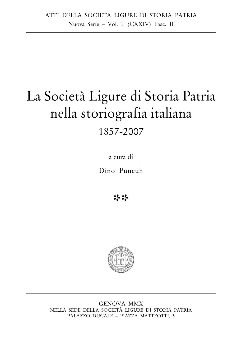 La Società Ligure Di Storia Patria Nella Storiografia Italiana 1857-2007