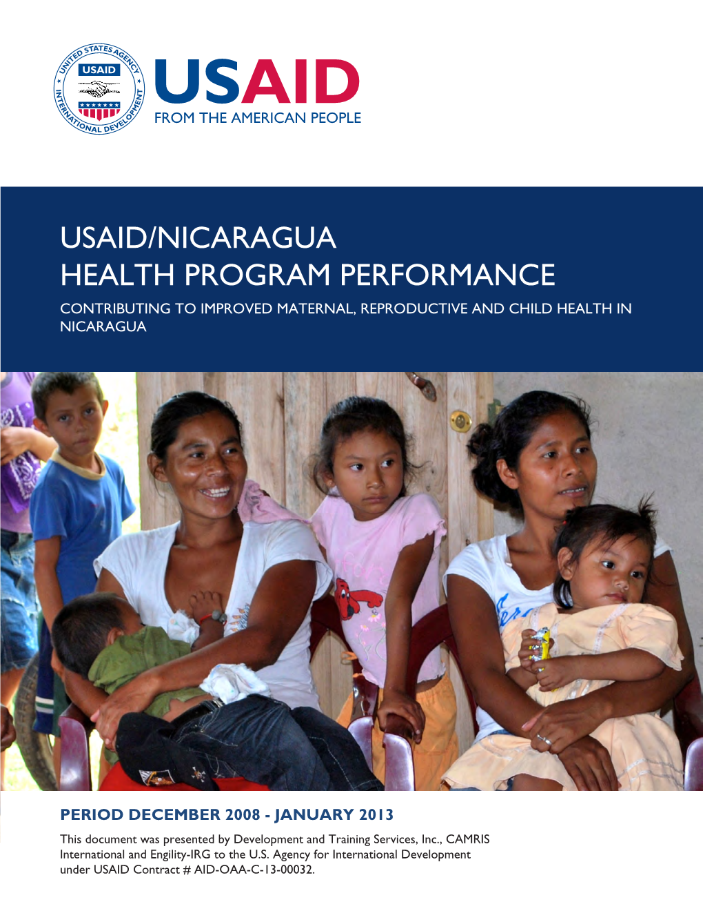 Usaid/Nicaragua Health Program Performance Contributing to Improved Maternal, Reproductive and Child Health in Nicaragua