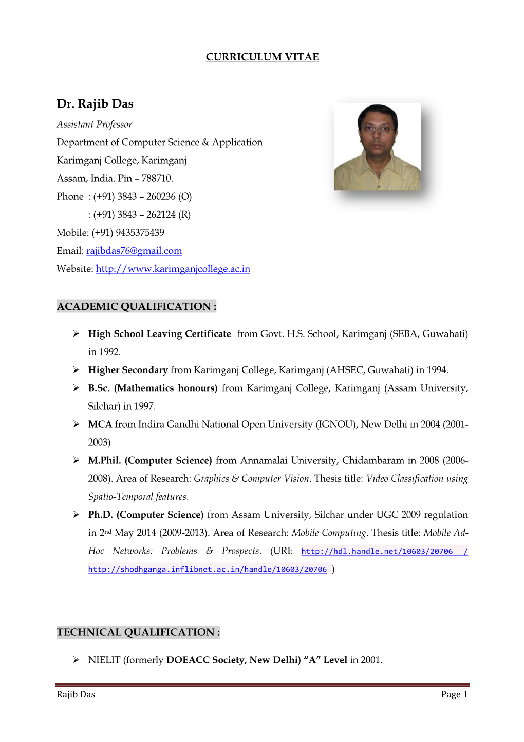 Dr. Rajib Das Assistant Professor Department of Computer Science & Application Karimganj College, Karimganj Assam, India