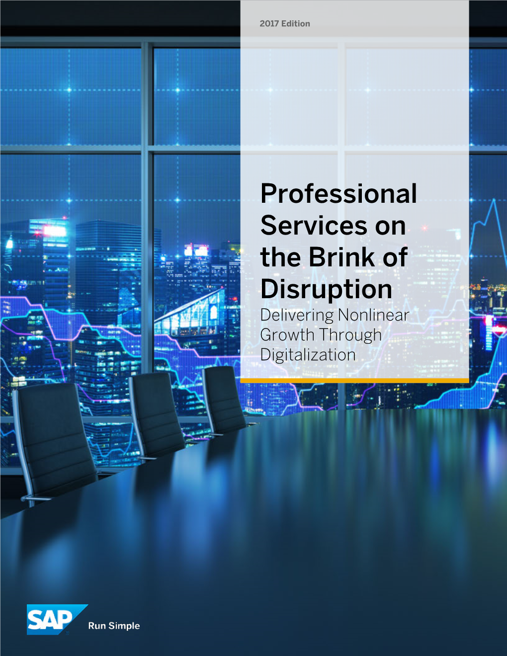 Professional Services on the Brink of Disruption Delivering Nonlinear Growth Through Digitalization