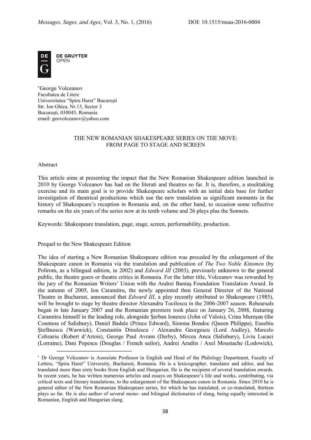 Messages, Sages, and Ages, Vol. 3, No. 1, (2016) DOI: 10.1515/Msas-2016-0004 38 George Volceanov the NEW ROMANIAN SHAKESPEARE SE