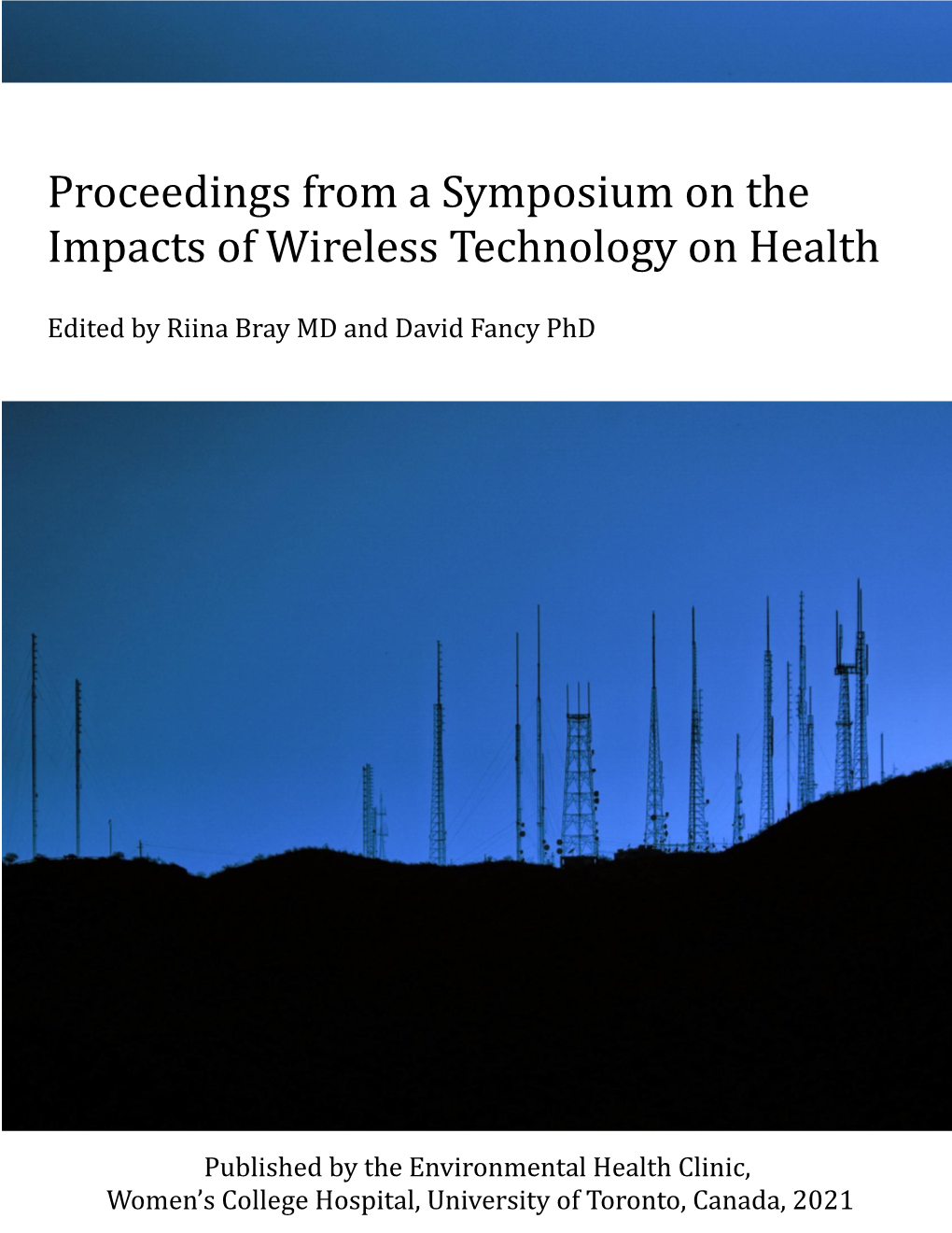 Proceedings from a Symposium on the Impacts of Wireless Technology on Health
