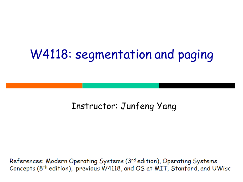 W4118: Segmentation and Paging