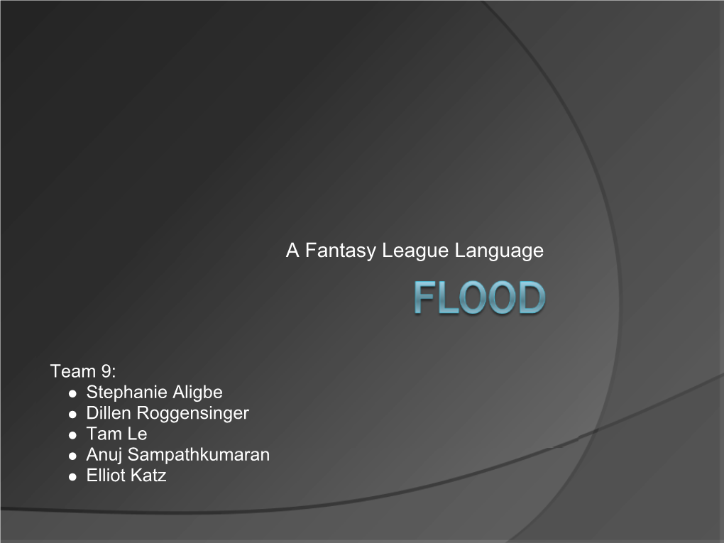 FLOOD: a Fantasy League Language