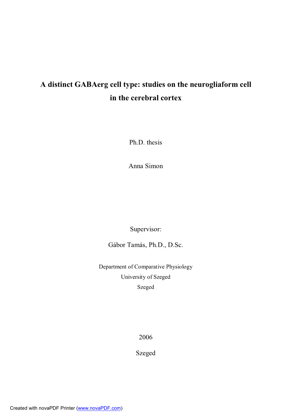 Studies on the Neurogliaform Cell in the Cerebral Cortex