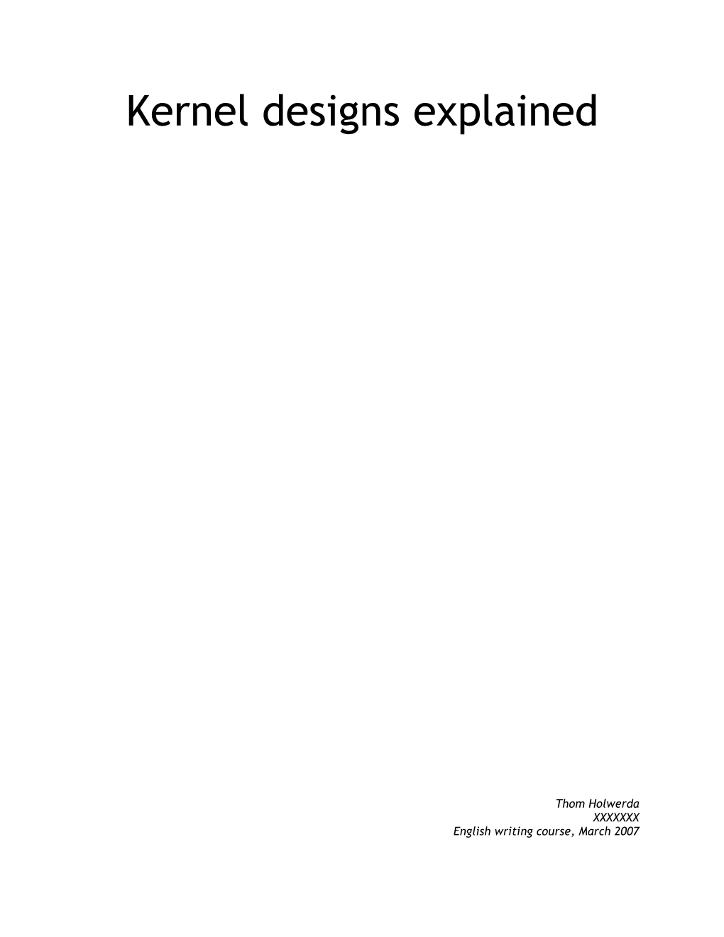 Kernel Designs Explained