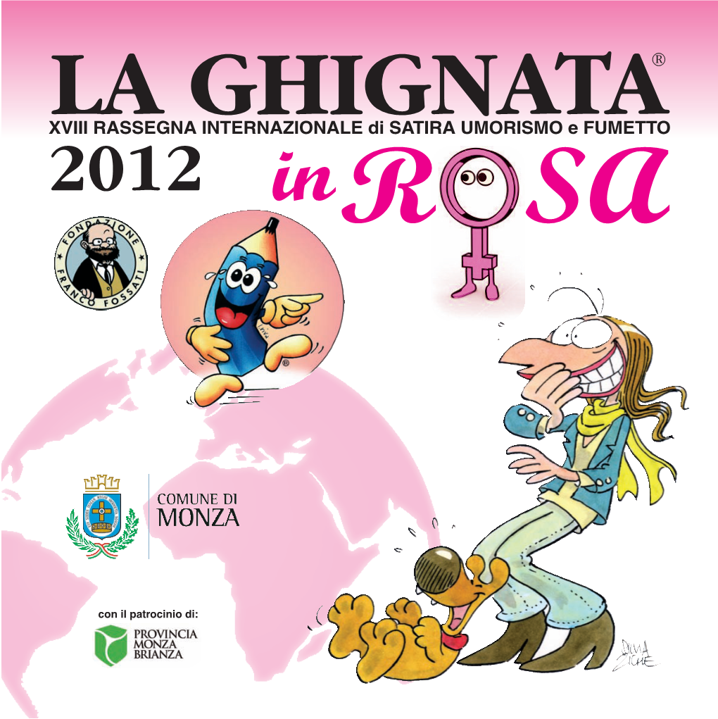 LA GHIGNATA® XVIII RASSEGNA INTERNAZIONALE Di SATIRA UMORISMO E FUMETTO 2012 Inr SA