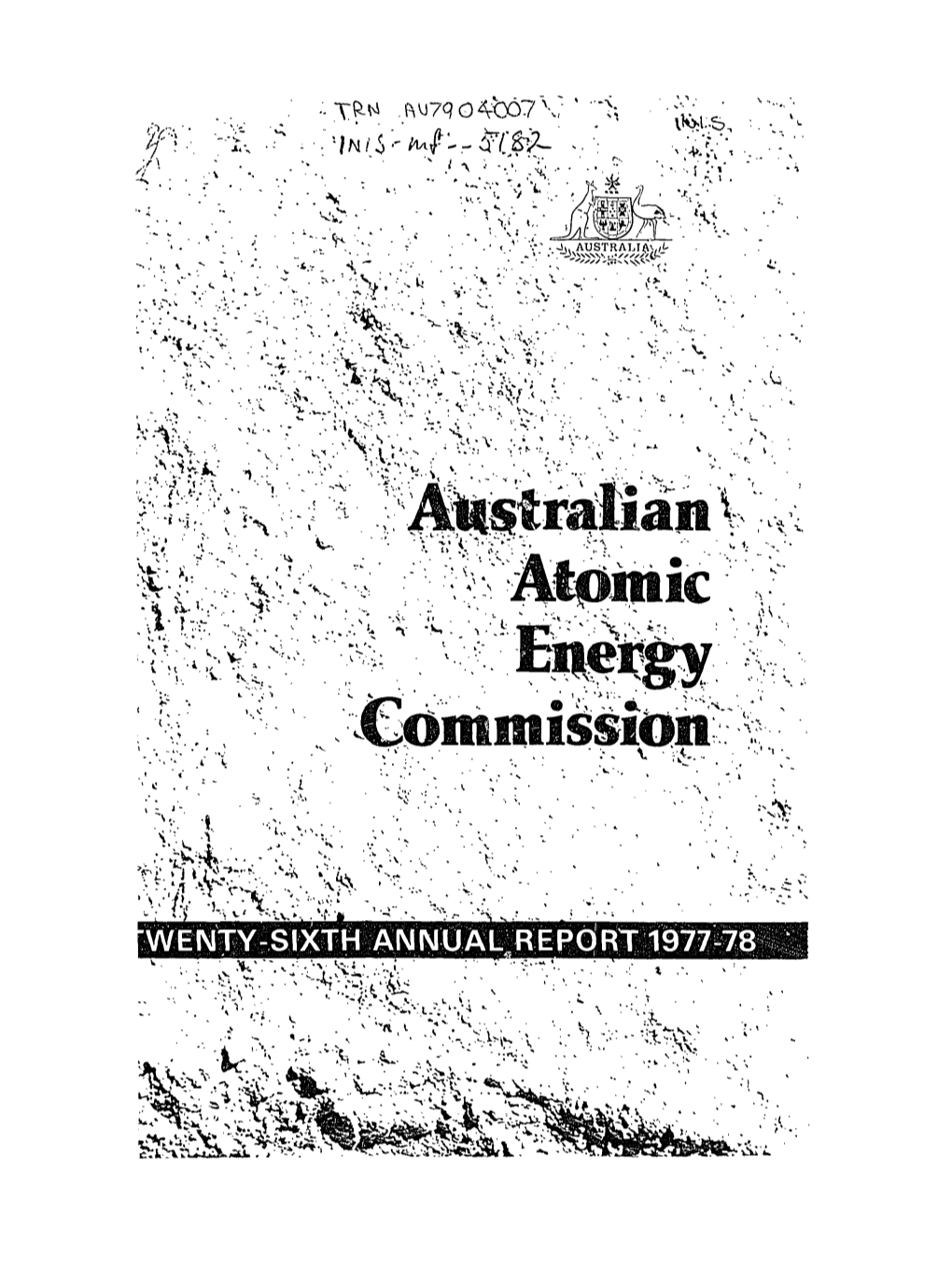 ^^A^^' FRONT COVER the Production of a Uranium Mine Concentrate from Mined Ore Is the First Stage of Processing in the Nuclear Fuel Cycle