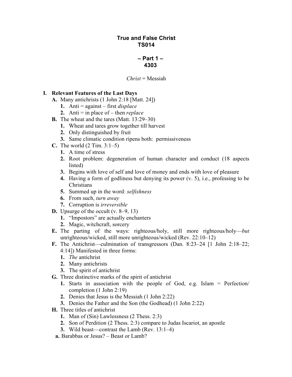 True and False Christ TS014 – Part 1 – 4303 Christ = Messiah I. Relevant