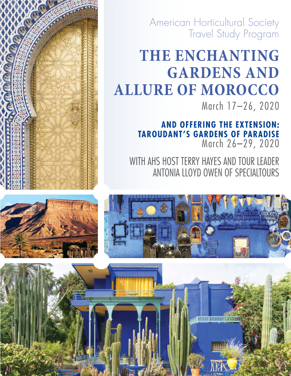 THE ENCHANTING GARDENS and ALLURE of MOROCCO March 17–26, 2020