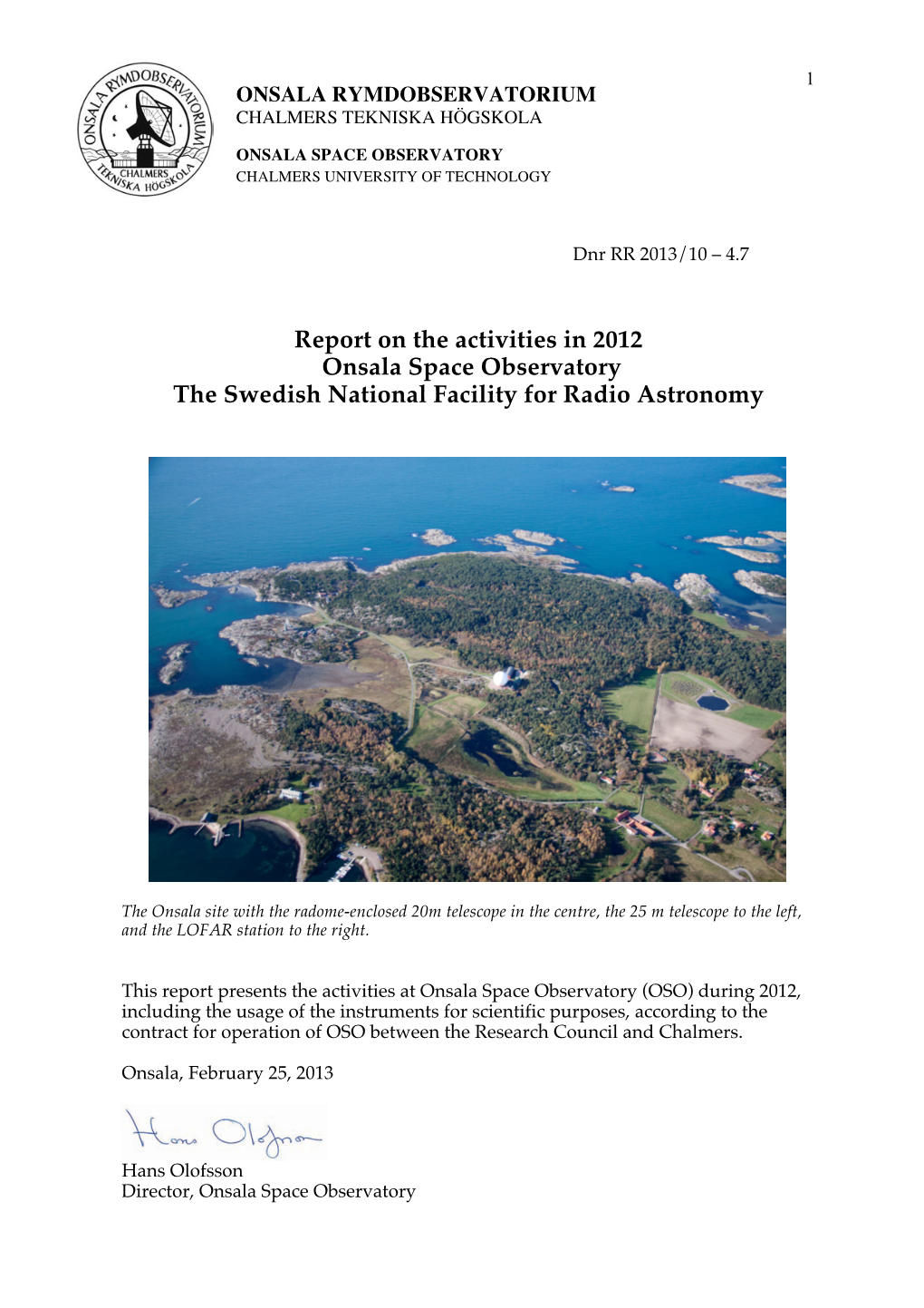 Report on the Activities in 2012 Onsala Space Observatory the Swedish National Facility for Radio Astronomy