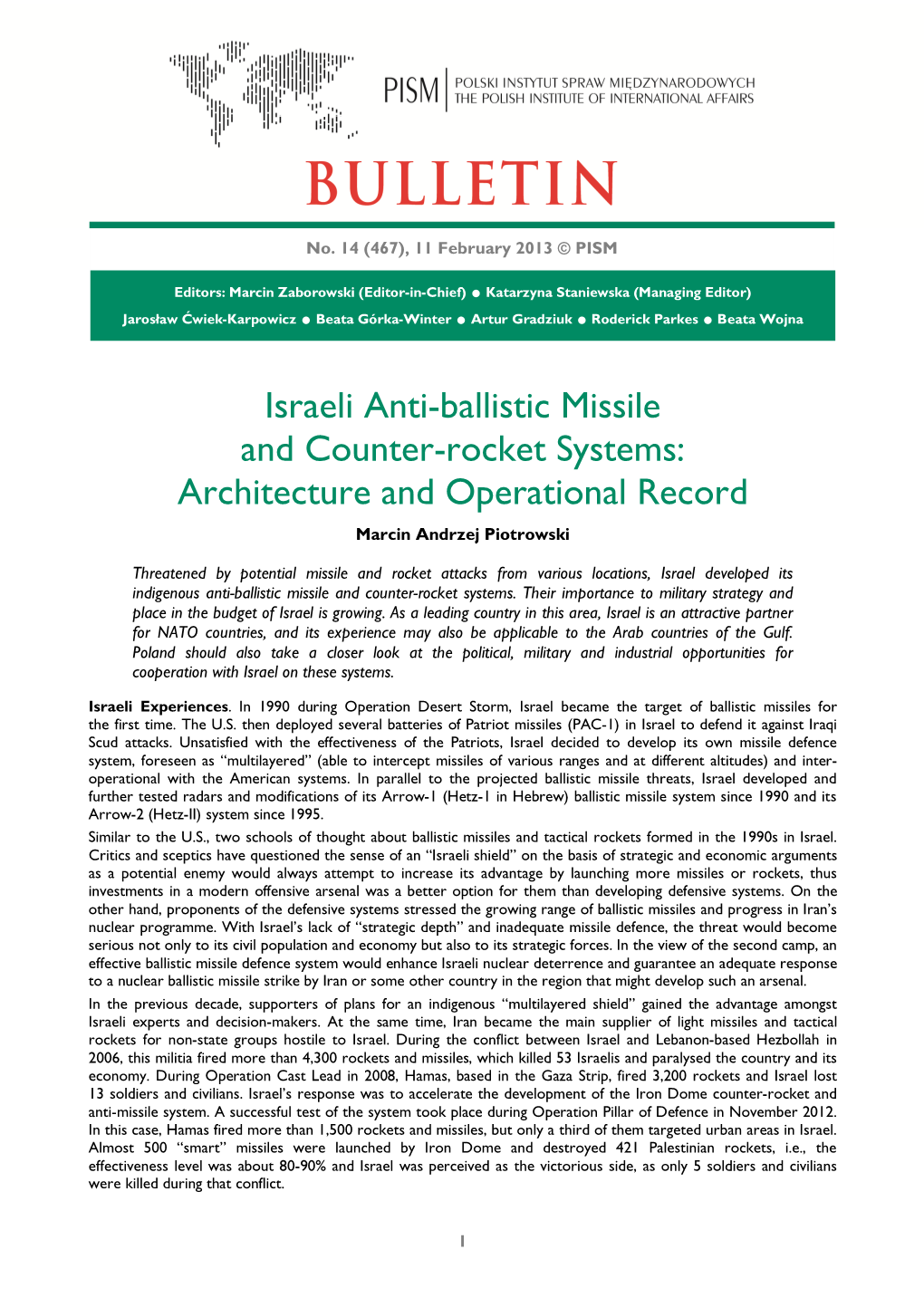 Israeli Anti-Ballistic Missile and Counter-Rocket Systems: Architecture and Operational Record Marcin Andrzej Piotrowski