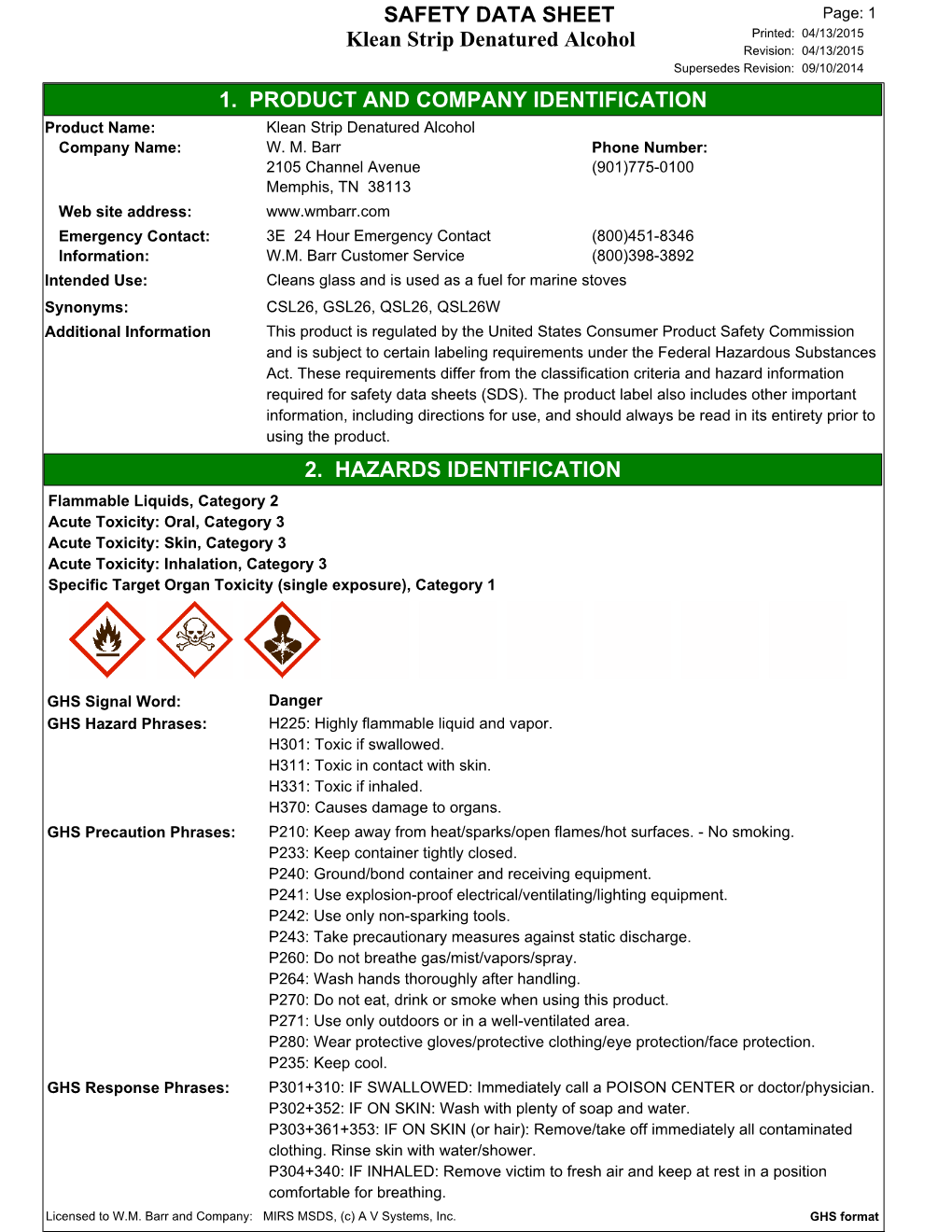 Klean Strip Denatured Alcohol Printed: 04/13/2015 Revision: 04/13/2015 Supersedes Revision: 09/10/2014 1