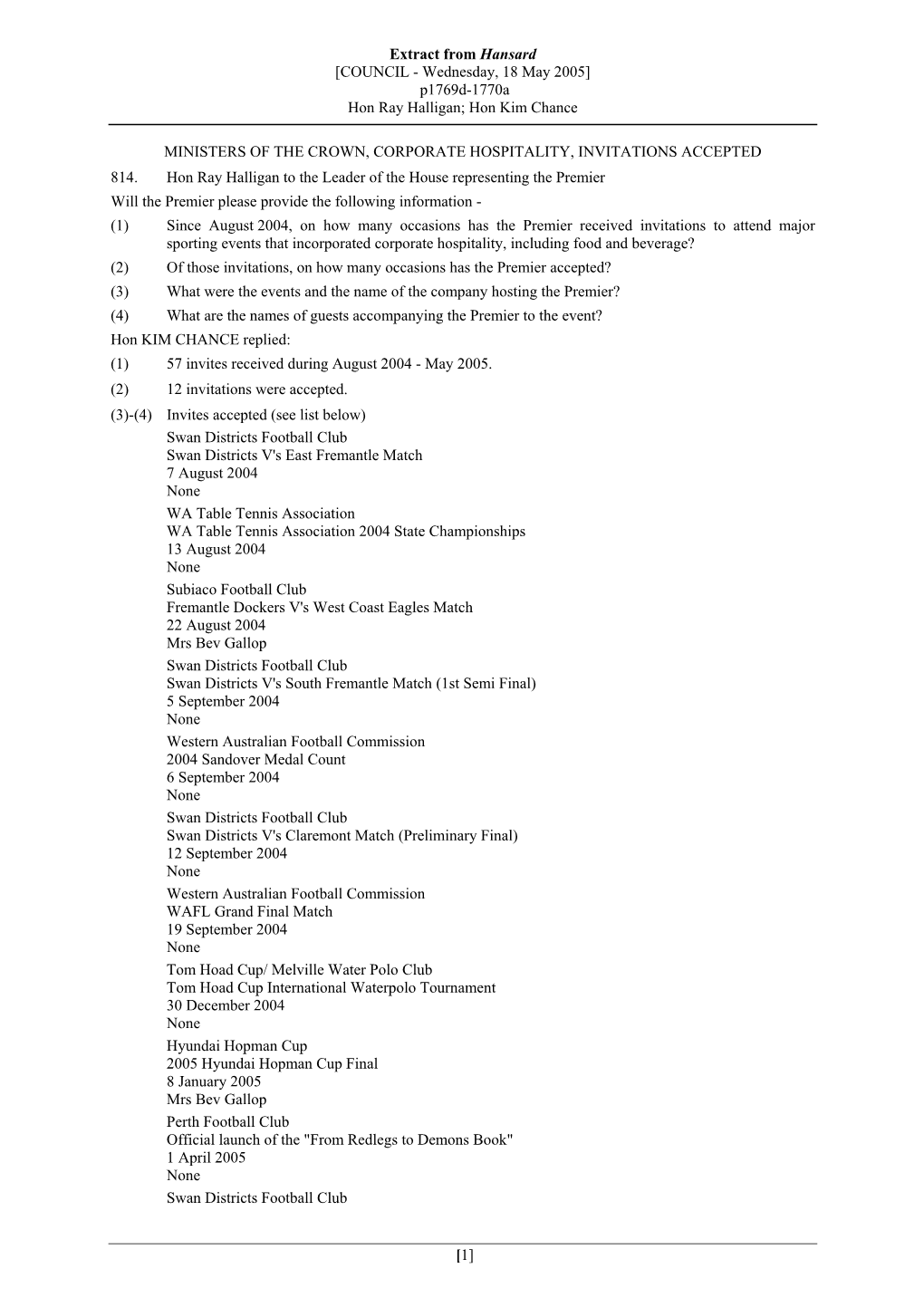 Extract from Hansard [COUNCIL - Wednesday, 18 May 2005] P1769d-1770A Hon Ray Halligan; Hon Kim Chance