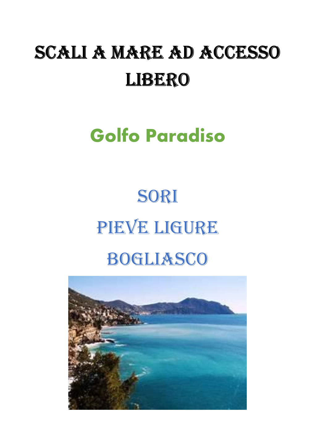 Scali a Mare Ad Accesso Libero Golfo Paradiso Sori Pieve Ligure Bogliasco