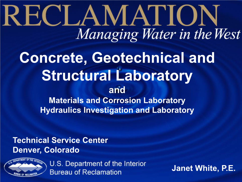 Concrete, Geotechnical and Structural Laboratory and Materials and Corrosion Laboratory Hydraulics Investigation and Laboratory