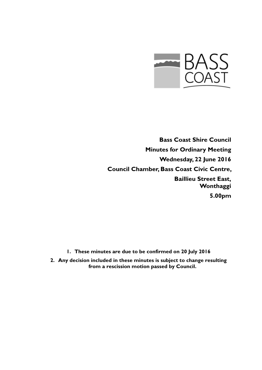 Minutes of Ordinary Meeting - 22 June 2016 Bass Coast Shire Council