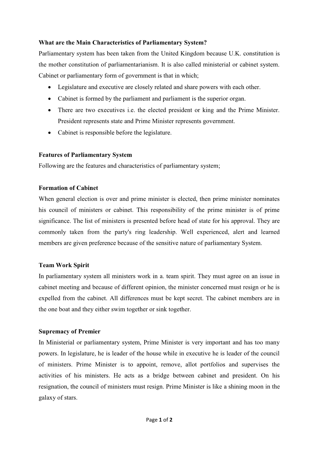 What Are the Main Characteristics of Parliamentary System? Parliamentary System Has Been Taken from the United Kingdom Because U.K