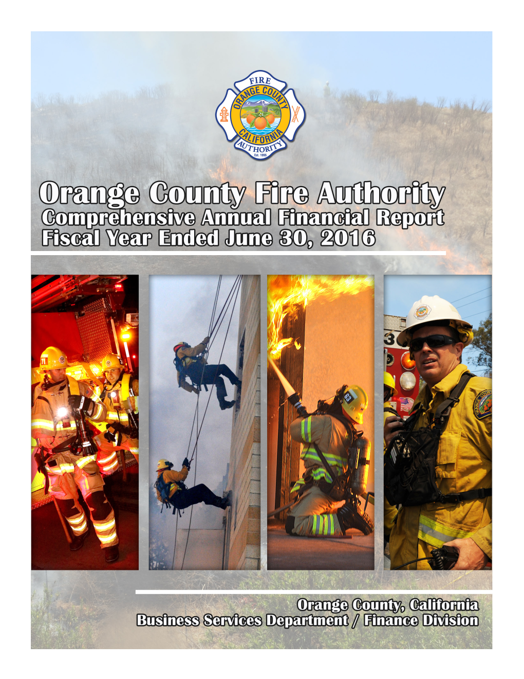 Orange County Fire Authority Comprehensive Annual Financial Report Year Ended June 30, 2016