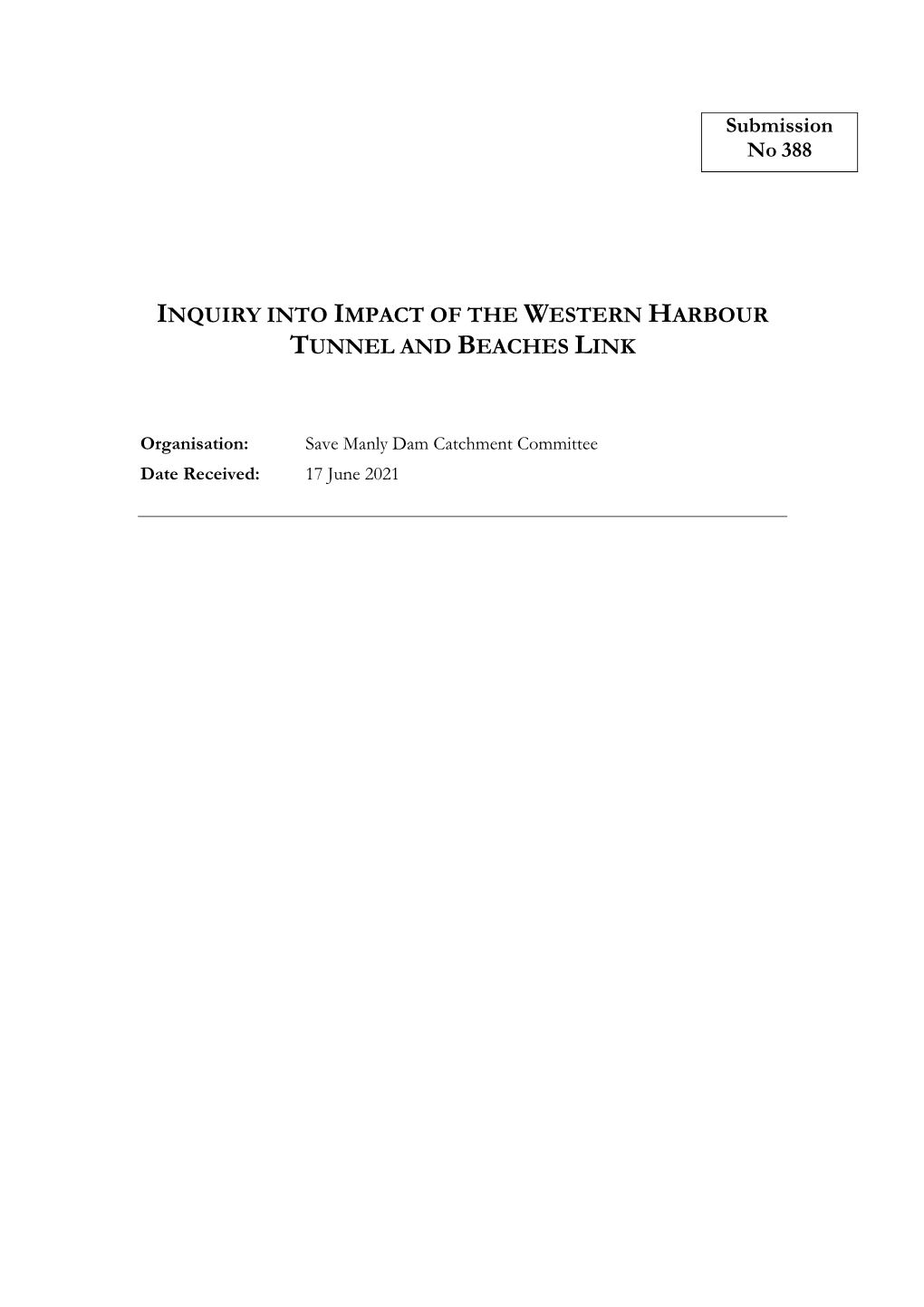 Submission No 388 INQUIRY INTO IMPACT of the WESTERN HARBOUR TUNNEL and BEACHES LINK